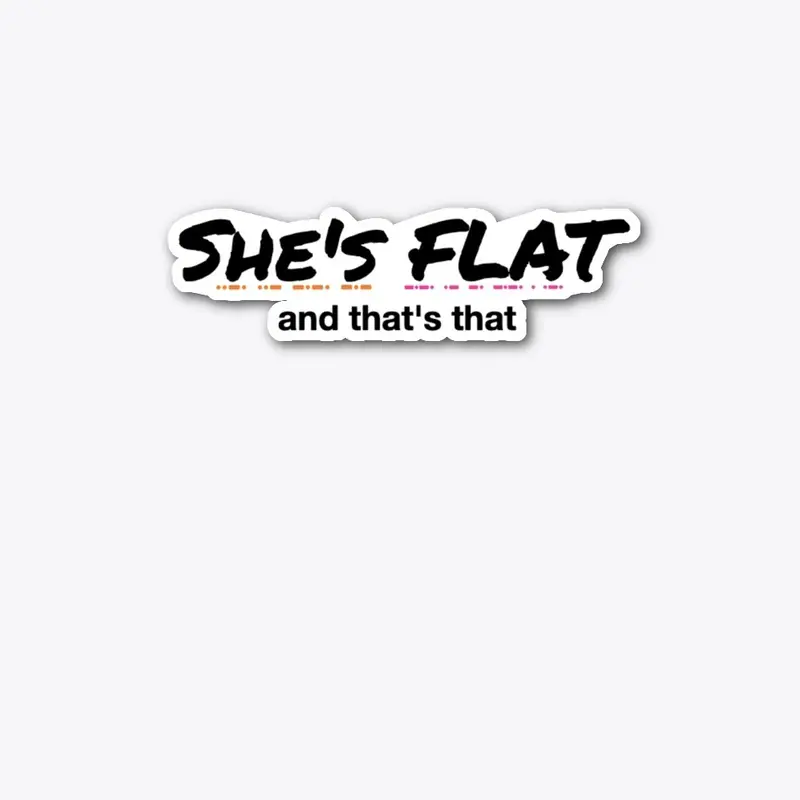 She's Flat